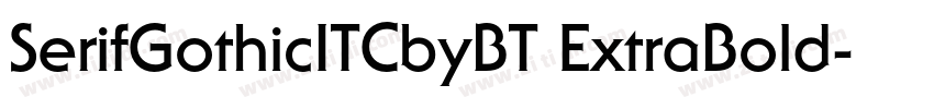 SerifGothicITCbyBT ExtraBold字体转换